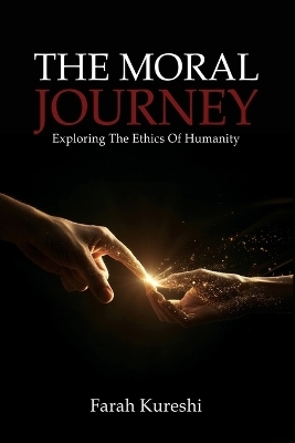 The Moral Journey - Farah Kureshi