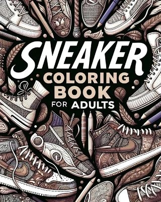 Sneaker Coloring Book for Adults -  Yunaizar88