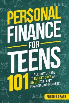 Personal Finance for Teens 101 - Freddie Grant