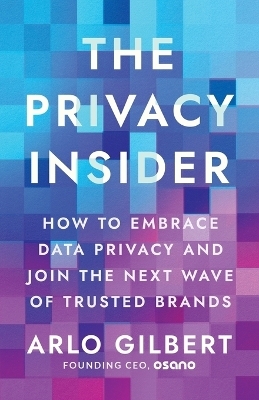 The Privacy Insider - Arlo Gilbert