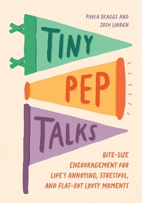 Tiny Pep Talks - Paula Skaggs, Josh  Linden