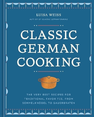 Classic german cooking - Luisa Weiss