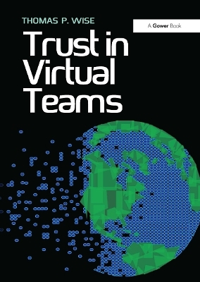 Trust in Virtual Teams - Thomas P. Wise