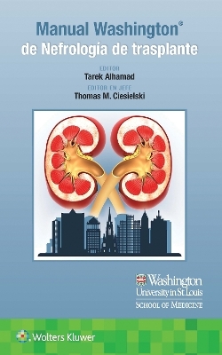 Manual Washington de Nefrología de trasplante - Dr. Tarek Alhamad