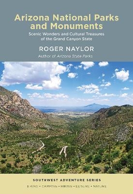 Arizona National Parks and Monuments - Roger Naylor