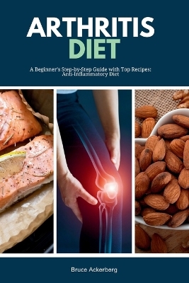 Arthritis Diet - Bruce Ackerberg