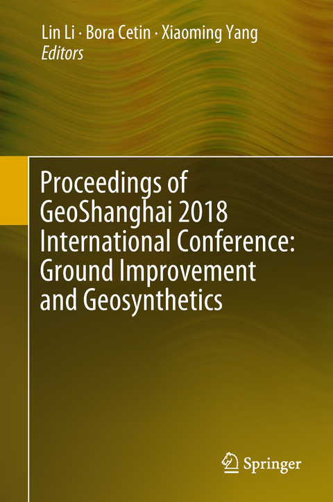 Proceedings of GeoShanghai 2018 International Conference: Ground Improvement and Geosynthetics - 