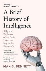 A Brief History of Intelligence - Bennett, Max