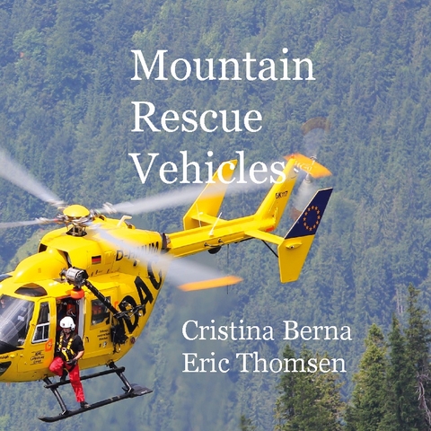 Mountain Rescue Vehicles - Cristina Berna, Eric Thomsen