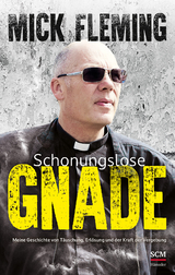 Schonungslose Gnade - Mick Fleming