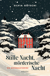 Stille Nacht, mörderische Nacht - Silvia Götschi