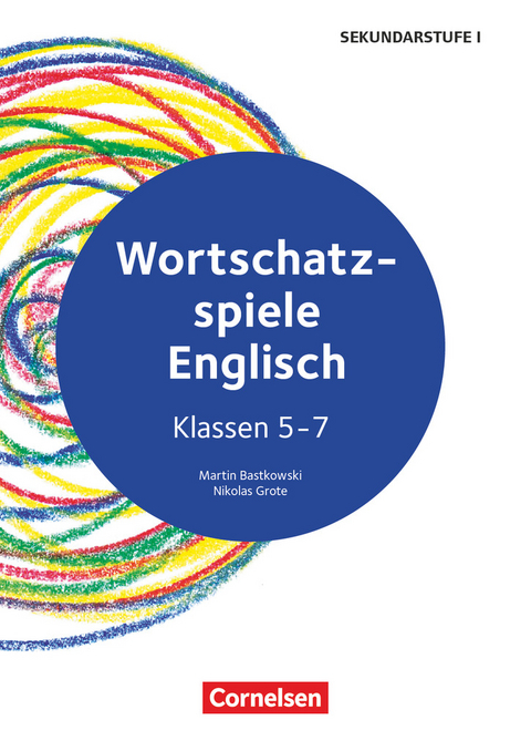 Wortschatz-Spiele Englisch - Klasse 5-7 - Martin Bastkowski, Nikolas Grote