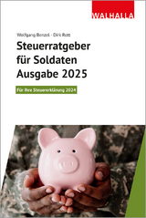 Steuerratgeber für Soldaten Ausgabe 2025 - Wolfgang Benzel, Dirk Rott