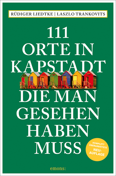 111 Orte in Kapstadt, die man gesehen haben muss - Rüdiger Liedtke, Laszlo Trankovits