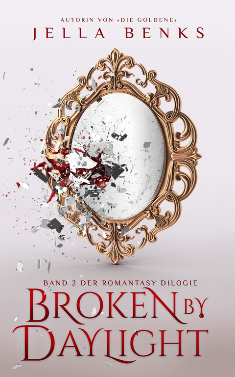 Broken by Daylight - Jella Benks