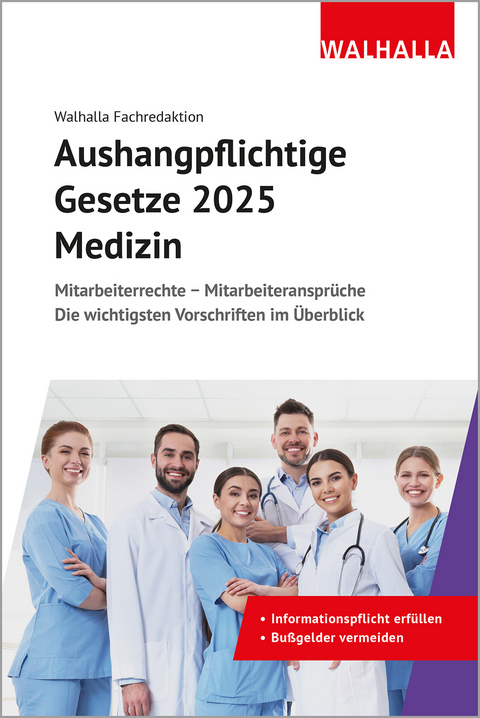 Aushangpflichtige Gesetze 2025 Medizin -  Walhalla Fachredaktion