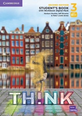 Think Level 3 Student's Book with Workbook Digital Pack British English - Herbert Puchta, Jeff Stranks, Peter Lewis-Jones