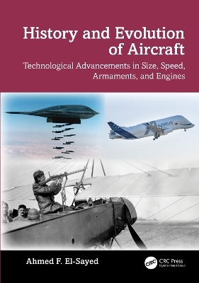 History and Evolution of Aircraft - Ahmed F. El-Sayed