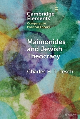 Maimonides and Jewish Theocracy - Charles H. T. Lesch