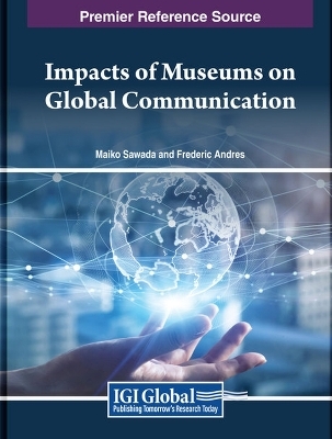 Impacts of Museums on Global Communication - 