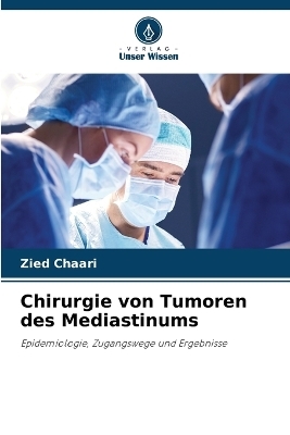 Chirurgie von Tumoren des Mediastinums - Zied Chaari