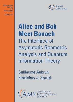 Alice and Bob Meet Banach - Guillaume Aubrun, Stanislaw J. Szarek