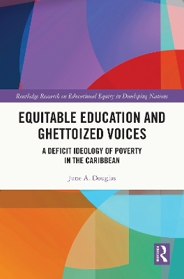 Equitable Education and Ghettoized Voices - June A. Douglas