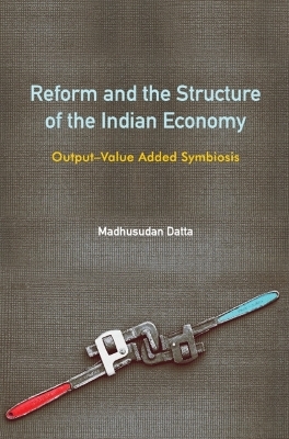 Reform and the Structure of the Indian Economy - Madhusudan Datta