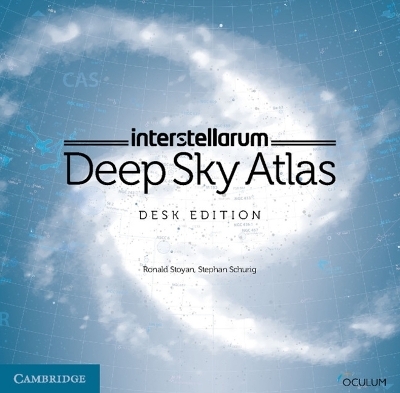 interstellarum Deep Sky Atlas - Ronald Stoyan, Stephan Schurig