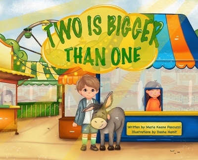 Two Is Bigger Than One - Maria Keane Pascuzzi