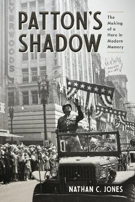 Patton's Shadow - Nathan C. Jones