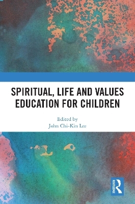 Spiritual, Life and Values Education for Children - 