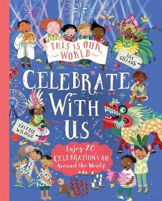 This Is Our World: Celebrate With Us! - Valerie Wilding