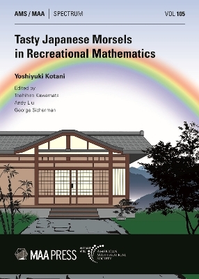 Tasty Japanese Morsels in Recreational Mathematics - Yoshiyuki Kotani