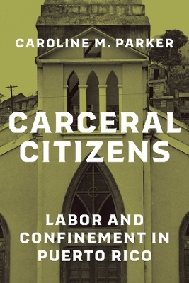 Carceral Citizens - Caroline M. Parker