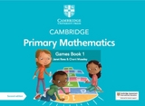 Cambridge Primary Mathematics Games Book 1 with Digital Access - Rees, Janet; Moseley, Cherri