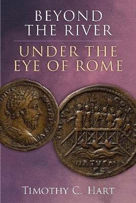 Beyond the River, Under the Eye of Rome - Tim Hart