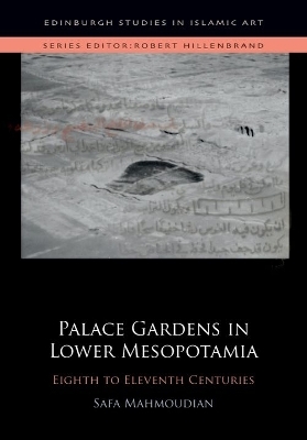 Palace Gardens in Lower Mesopotamia -  Safa Mahmoudian