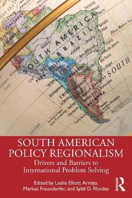 South American Policy Regionalism - 