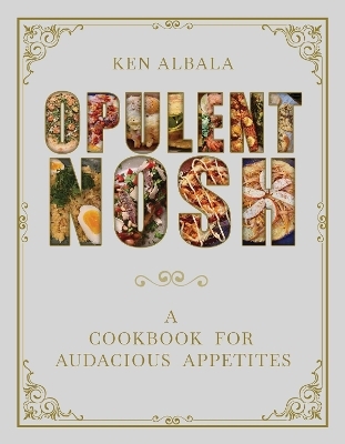 Opulent Nosh - Ken Albala