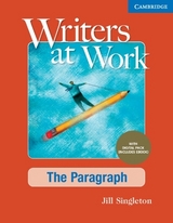 Writers at Work The Paragraph , Student's Book with Digital Pack - Singleton, Jill