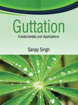 Guttation - Sanjay Singh