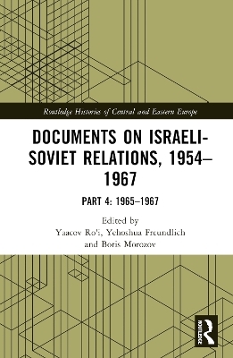 Documents on Israeli-Soviet Relations, 1954–1967 - 