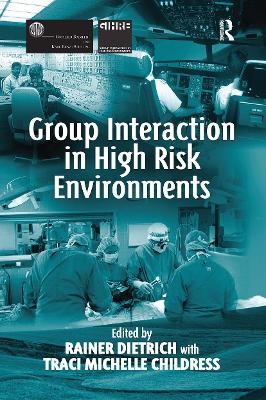 Group Interaction in High Risk Environments - 