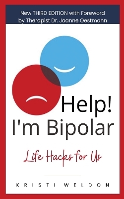 Help! I'm Bipolar - Kristi Weldon