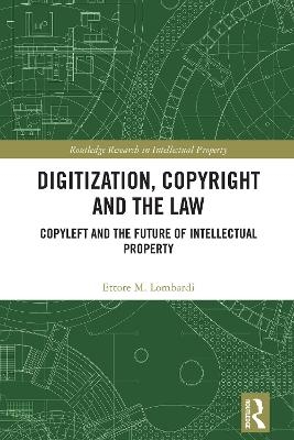 Digitization, Copyright and the Law - Ettore M. Lombardi