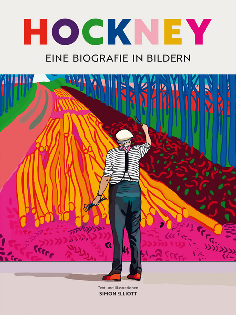 David Hockney - Eine Biografie in Bildern - Simon Elliott