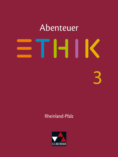 Abenteuer Ethik – Rheinland-Pfalz / Abenteuer Ethik Rheinland-Pfalz 3 - Jörg Peters, Martina Peters, Bernd Rolf