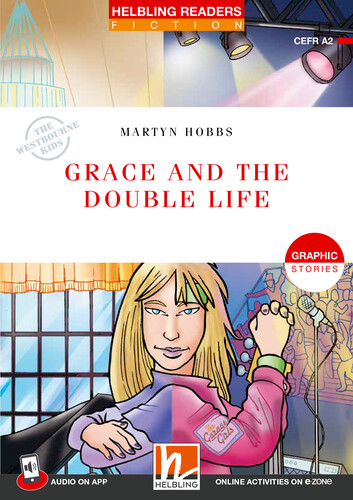 Helbling Readers Red Series, Level 3 / Grace and the Double Life - Martyn Hobbs