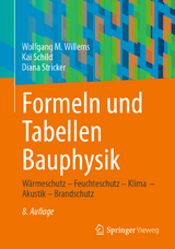 Formeln und Tabellen Bauphysik - Willems, Wolfgang M.; Schild, Kai; Stricker, Diana